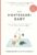 The Montessori Baby: A Parent’s Guide to Nurturing Your Baby with Love, Respect, and Understanding